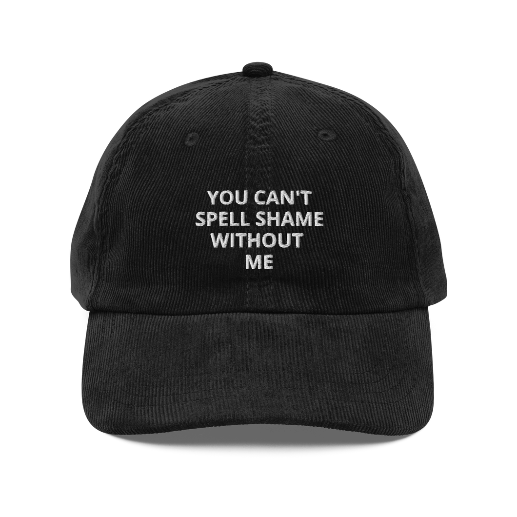 EMBROIDERED SHAME CORDUROY DAD HAT