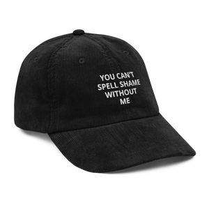 EMBROIDERED SHAME CORDUROY DAD HAT