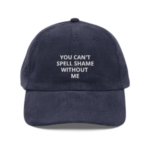 EMBROIDERED SHAME CORDUROY DAD HAT