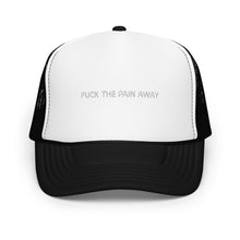 Load image into Gallery viewer, FUCK THE PAIN AWAY EMBROIDERED TRUCKER CAP