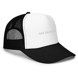 FUCK THE PAIN AWAY EMBROIDERED TRUCKER CAP