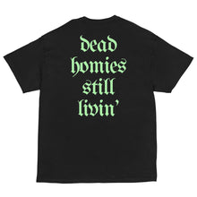 Load image into Gallery viewer, DEAD HOMIES T (FRONT &amp; BACK PRINT)