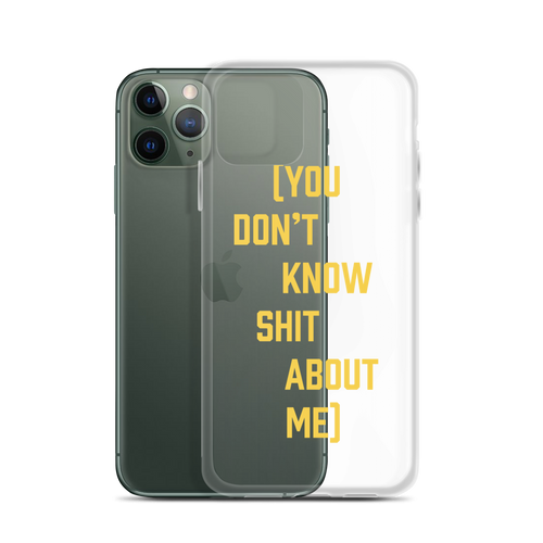 YOU DON'T KNOW IPHONE CASE